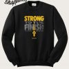 Strong To the Finish Sweatshirt