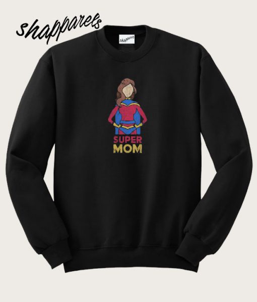 Super Mom Sweatshirt