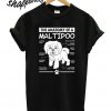 The Anatomy Of A Maltipoo T shirt