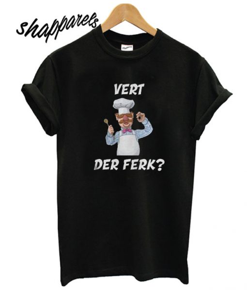 The Muppet Show Vert Der Ferk T shirt