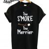 The S'more The Merrier Summer Campfire Marshmellow Stick T shirt