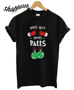 This Guy Loves Balls Christmas T shirt