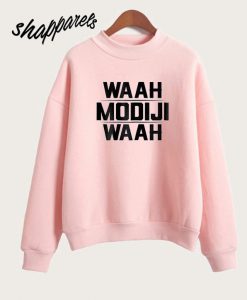 Waah Modiji Waah Funny Sweatshirt
