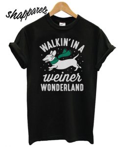 Walkin’ in a Weiner Wonderland T shirt