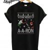 Ya done messed up A A Ron Christmas T shirt