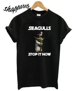 Yoda Seagulls Stop It Now T shirt