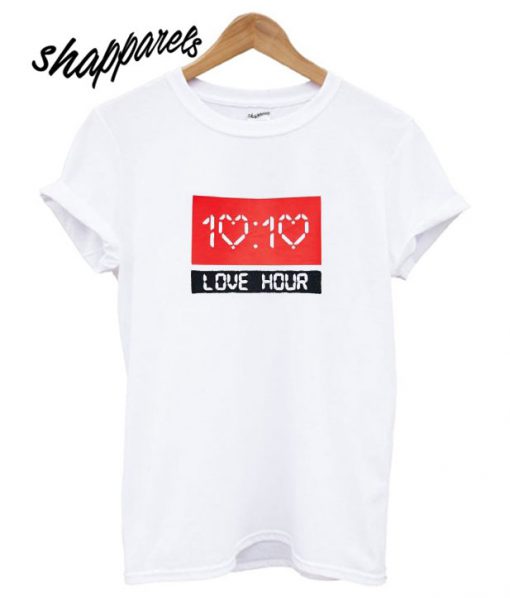10. 10 Love Hour T shirt