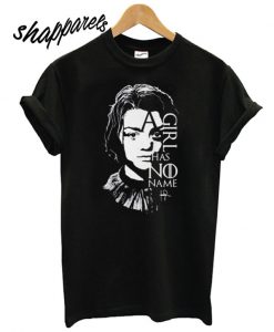 A Girl has No Name Arya Stark Quotes Custom Design T shirt