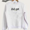 Adopt Dont Shop smooth Sweatshirt