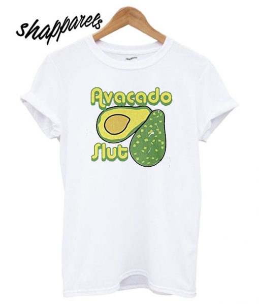 Avocado Slut T shirt