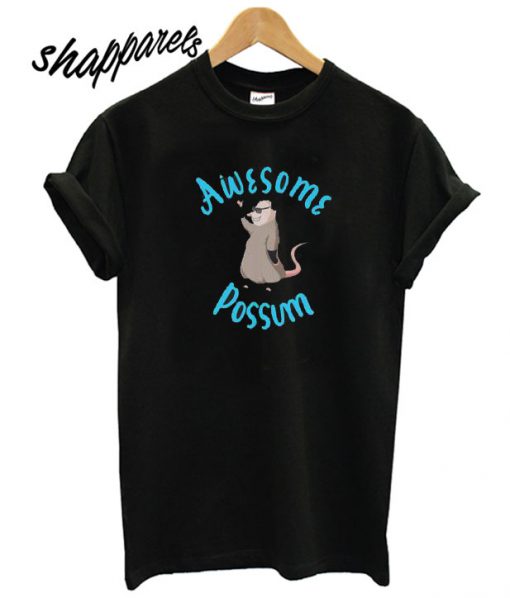 Awesome Possum T shirt