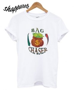 Bag Chaser T shirt