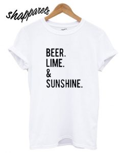 Beer Lime and Sunshine T shirt