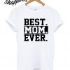 Best Mother's Day T shirt