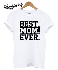 Best Mother's Day T shirt