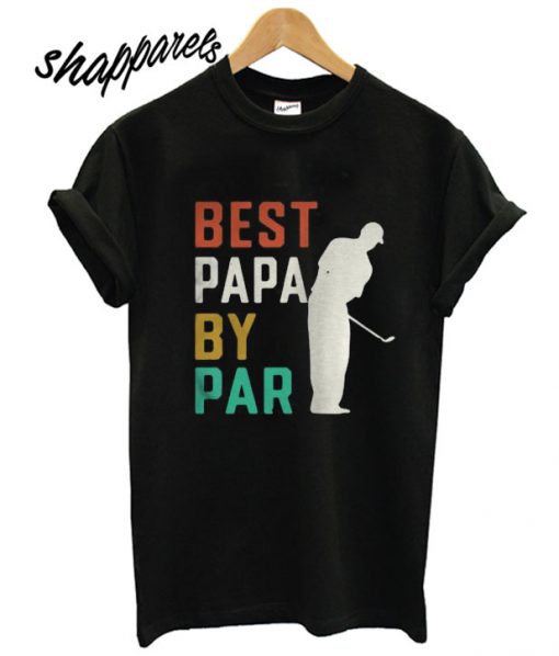 Best papa by par T shirt