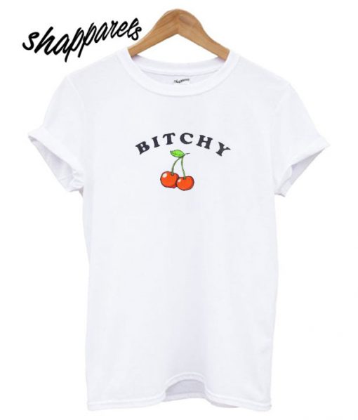 Bitchy Cherry T shirt