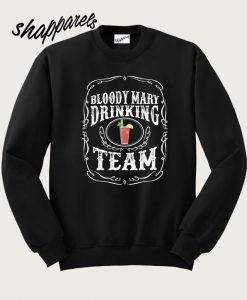 Bloody Mary Drinking Team Sweatshirt