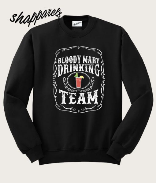 Bloody Mary Drinking Team Sweatshirt