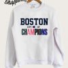 Boston City of Champions sweatshirt