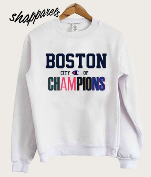 Boston City of Champions sweatshirt