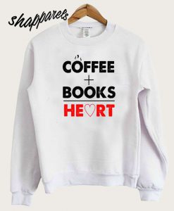 Coffee Books Love Sweatshirt