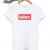 Culture T shirt