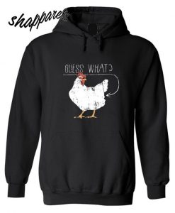 Distressed Guess What Chicken Butt Hoodie