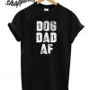 Dog Dad T shirt