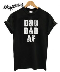 Dog Dad T shirt