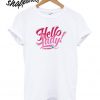 Elvis Duran and the Morning Show Hello Lady T shirt