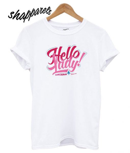 Elvis Duran and the Morning Show Hello Lady T shirt