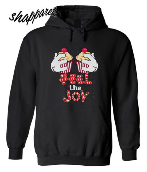 Feel The Joy Funny Cupcake Christmas Ladies Hoodie