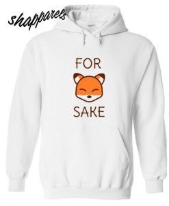 For fox sake Hoodie