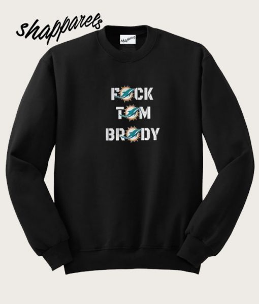 Fuck Tom Brady Sweatshirt