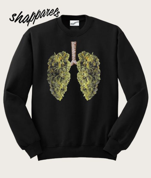 Funny Weed Lung Marijuana Bud Sweatshirt