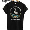 Goose Estados Unidos Mexicanos Me Canso Ganso T shirt