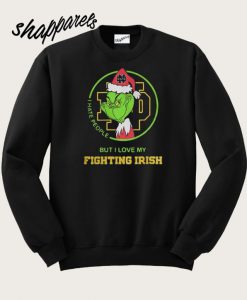 Grinch I hate people but I love my Notre Dame Fighting Irish Sweatshirt