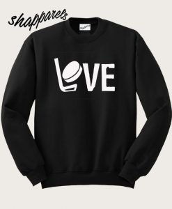 Hockey Love Sweatshirt