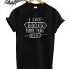 I Like Books More Than People T shirt