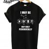 I May Be Nerdy But Only Periodically T shirt