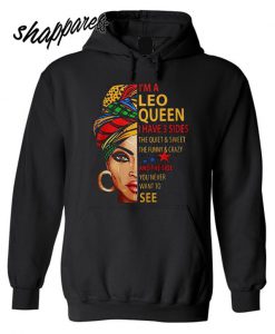 Im A Leo Queen I Have 3 Sides Hoodie