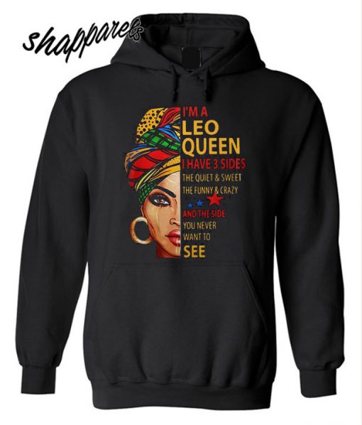 Im A Leo Queen I Have 3 Sides Hoodie