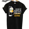 In case of accident my blood type is Corona T shirt