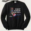 In case of accident my blood type is Pepsi Sweatshirt