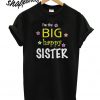 I’m The Big Happy Sister Kids T shirt