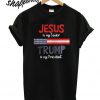Jesus is my savior trump is my president T shirt