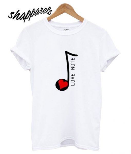 LOVE NOTE - MUSIC T shirt