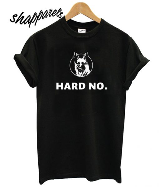 Letterkenny Hard No T shirt