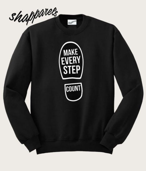Make Every Step Count Sweatshirt
